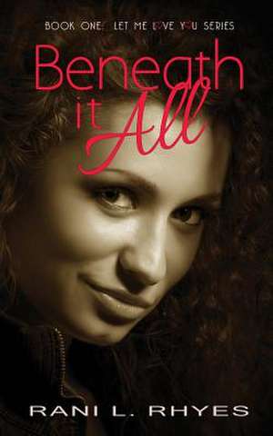 Beneath It All de Rani L. Rhyes