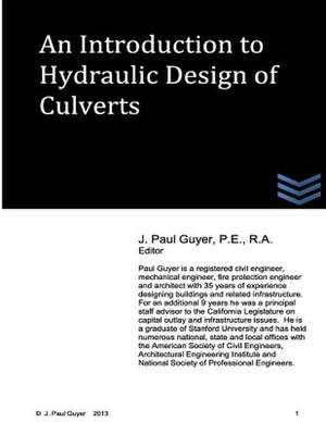 An Introduction to Hydraulic Design of Culverts de J. Paul Guyer