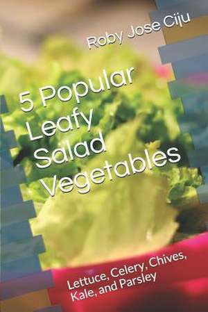 5 Popular Leafy Salad Vegetables de Roby Jose Ciju