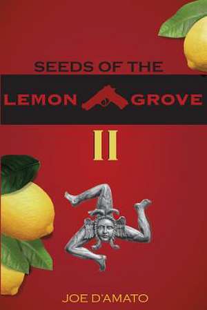 Seeds of the Lemon Grove II de Joe D'Amato