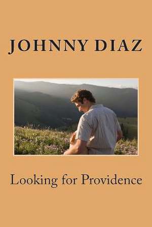 Looking for Providence de Johnny Diaz