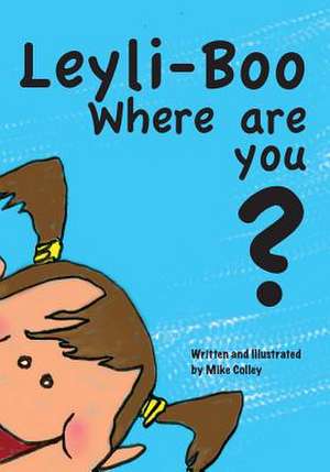 Leyli-Boo Where Are You? de Mike Colley