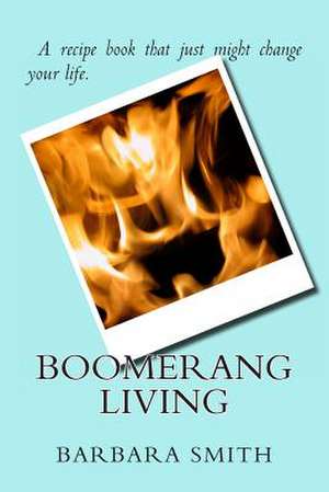 Boomerang Living de Barbara Smith