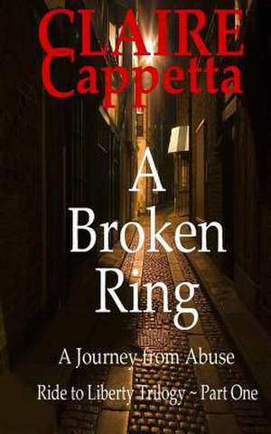 A Broken Ring de Claire Cappetta