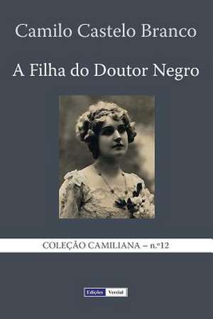 A Filha Do Doutor Negro de Camilo Castelo Branco