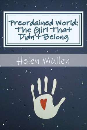 Preordained World de Helen Mullen