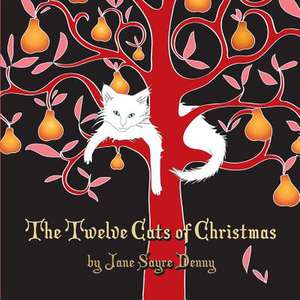 The Twelve Cats of Christmas de Jane Sayre Denny