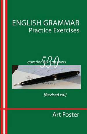 English Grammar Practice Exercises de Art Foster