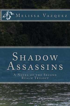 Shadow Assassins de Melissa Vazquez