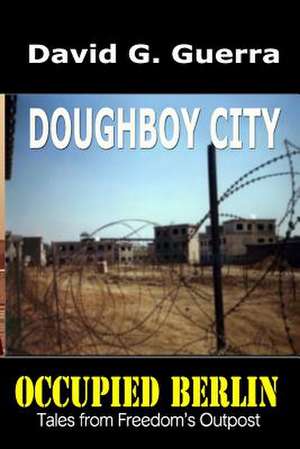 Doughboy City de Daivd G. Guerra