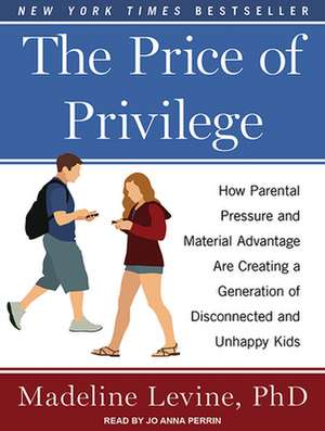 The Price of Privilege de Madeline Levine