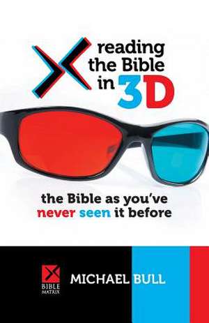 Reading the Bible in 3D de Michael Bull
