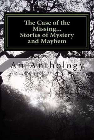 The Case of the Missing... de An Anthology