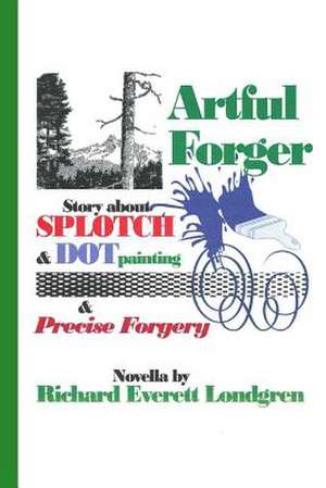 Artful Forger de MR Richard Everett Londgren