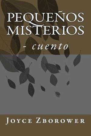 Pequenos Misterios de Joyce Zborower M. a.