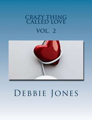 Crazy Thing Called Love de Debbie Jones