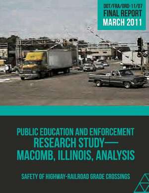 Public Education and Enforcement Research Study Macomb, Illinois, Analysis de U. S. Department of Transportation