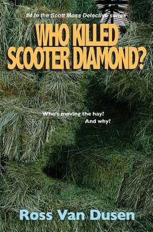 Who Killed Scooter Diamond? de Ross Van Dusen