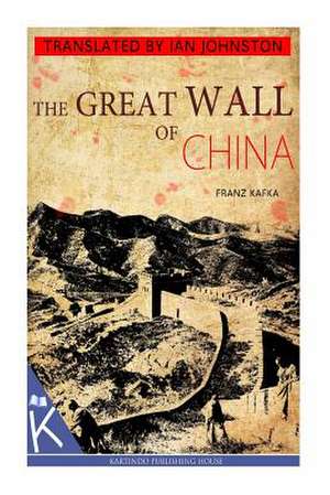 The Great Wall of China de Franz Kafka