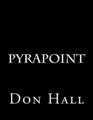 Pyrapoint de Don E. Hall