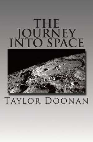 The Journey Into Space de Taylor Rose Doonan