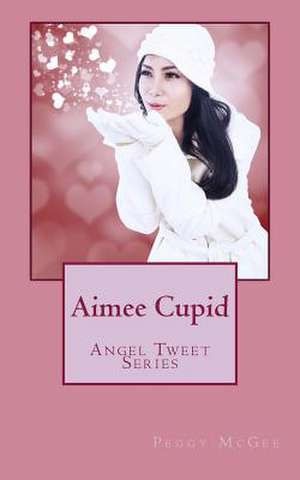 Aimee Cupid de Peggy McGee