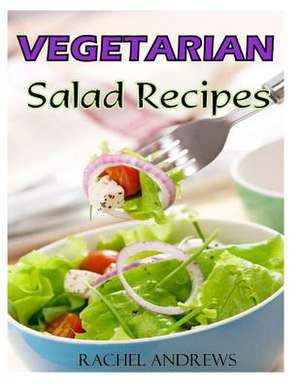 Vegetarian Salads de Rachel Andrews