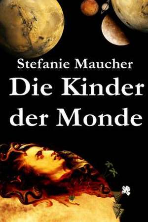 Die Kinder Der Monde de Stefanie Maucher