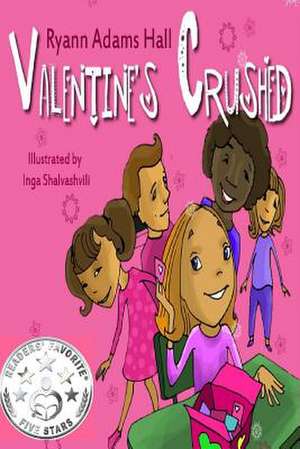 Valentine's Crushed de Ryann Hall