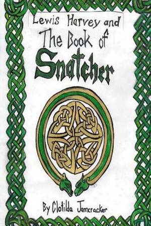 The Book of Snatcher de Clotilda Jamcracker