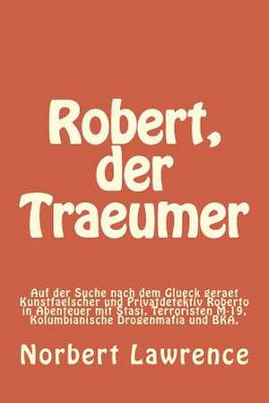 Robert, Der Traeumer de Norbert Lawrence