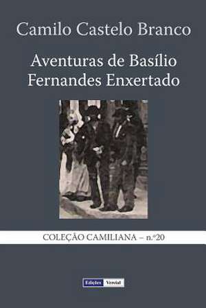 Aventuras de Basilio Fernandes Enxertado de Camilo Castelo Branco