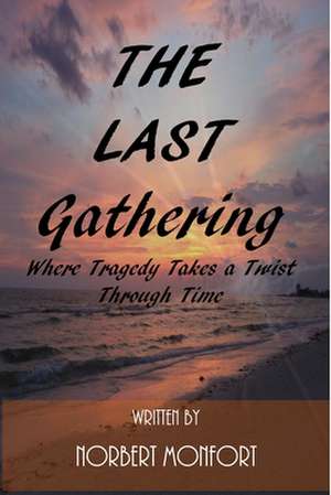 The Last Gathering de Norbert Monfort