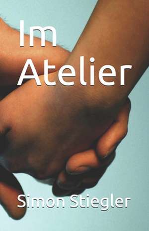 Im Atelier de Simon Stiegler