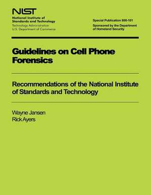 Guidelines on Cell Phone Forensics de U. S. Depar Tment of Commerce