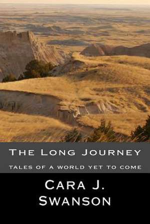 The Long Journey de Swanson, Cara J.