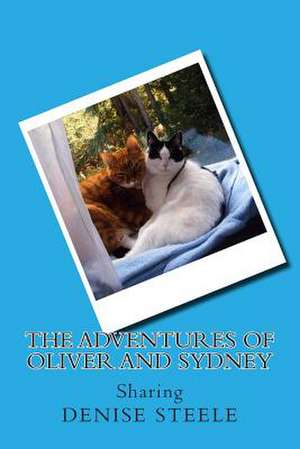 The Adventures of Oliver and Sydney de Denise Steele