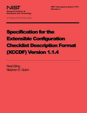 Specification for the Extensible Configuration Checklist Description Format (Xccdf) Version 1.1.4 de U S Dept of Commerce