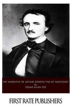 The Narrative of Arthur Gordon Pym of Nantucket de Edgar Allan Poe