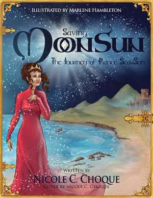 Saving Moonsun de Nicole C. Choque