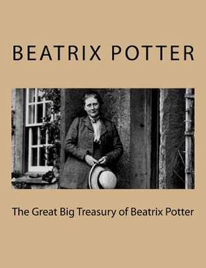 The Great Big Treasury of Beatrix Potter de Beatrix Potter