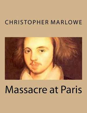 Massacre at Paris de Christopher Marlowe