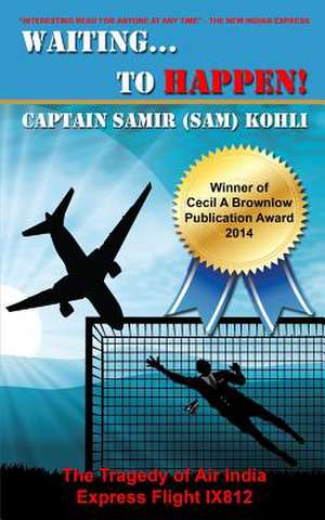 Waiting...to Happen! de Capt Samir Kohli