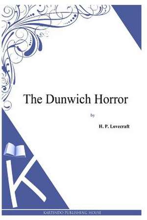 The Dunwich Horror de H. P. Lovecraft