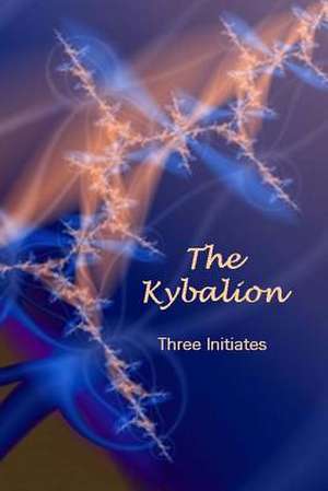 The Kybalion de Three Initiates