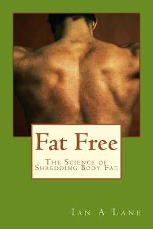 Fat Free de Ian A. Lane