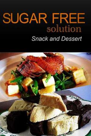 Sugar-Free Solution - Snack and Dessert de Sugar-Free Solution 2. Pack Books