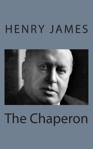 The Chaperon de Henry James