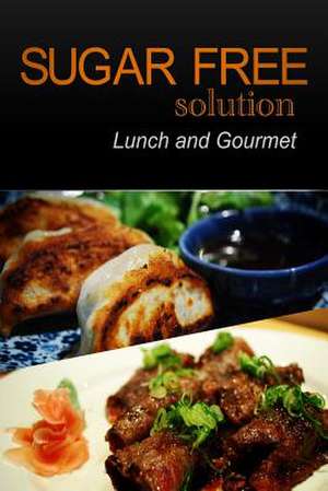 Sugar-Free Solution - Lunch and Gourmet de Sugar-Free Solution 2. Pack Books