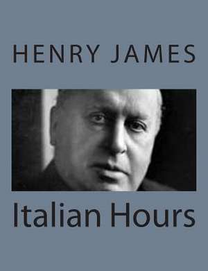 Italian Hours de Henry James